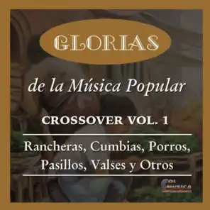Glorias de la Música Popular Crossover,  Vol. 1