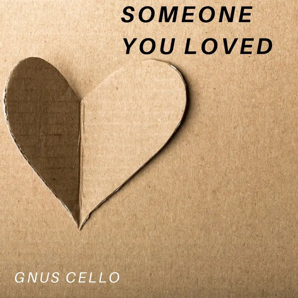 Someone You Loved (For Cello and Piano)