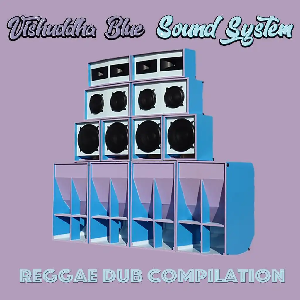 Vishuddha Blue Sound System (Reggae Dub Compilation)