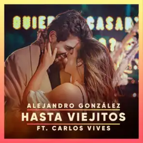 Hasta Viejitos (feat. Carlos Vives)
