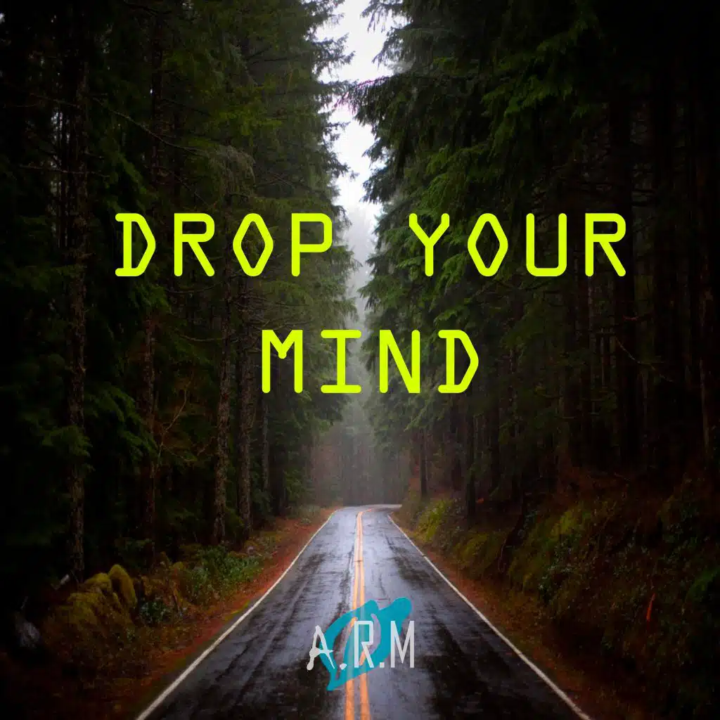 Drop Your Mind