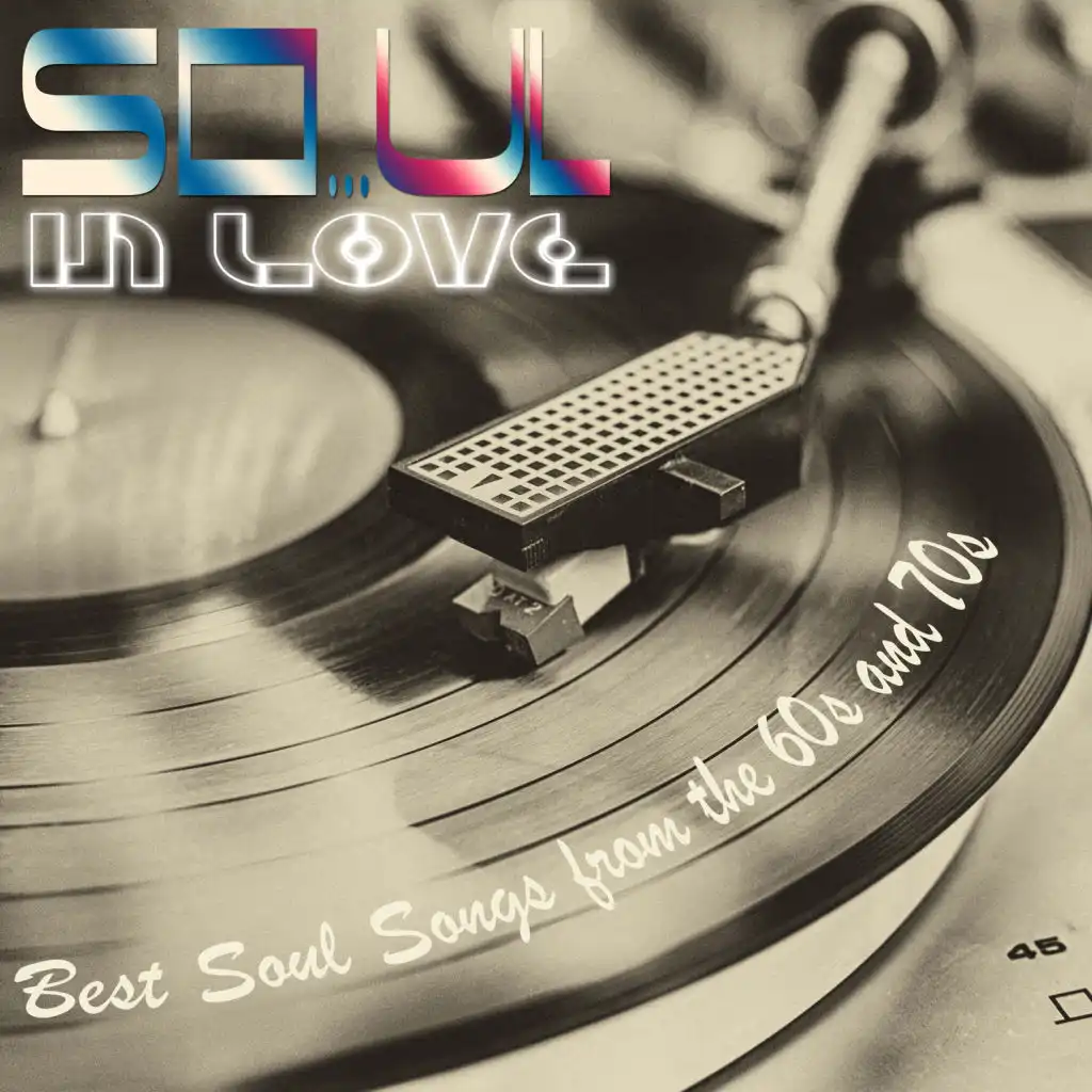 SO...UL IN LOVE! Best Soul Songs from the 60s and 70s