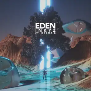 Eden (feat. Drama B)