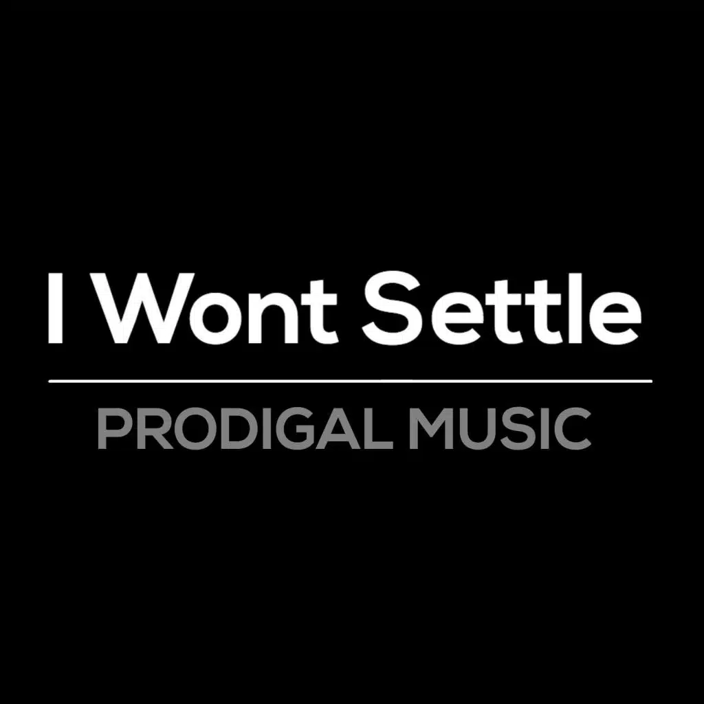 I Won't Settle