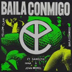 Baila Conmigo (feat. Saweetie, INNA & Jenn Morel)
