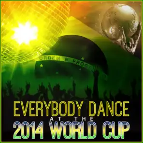 Everybody Dance At The 2014 World Cup