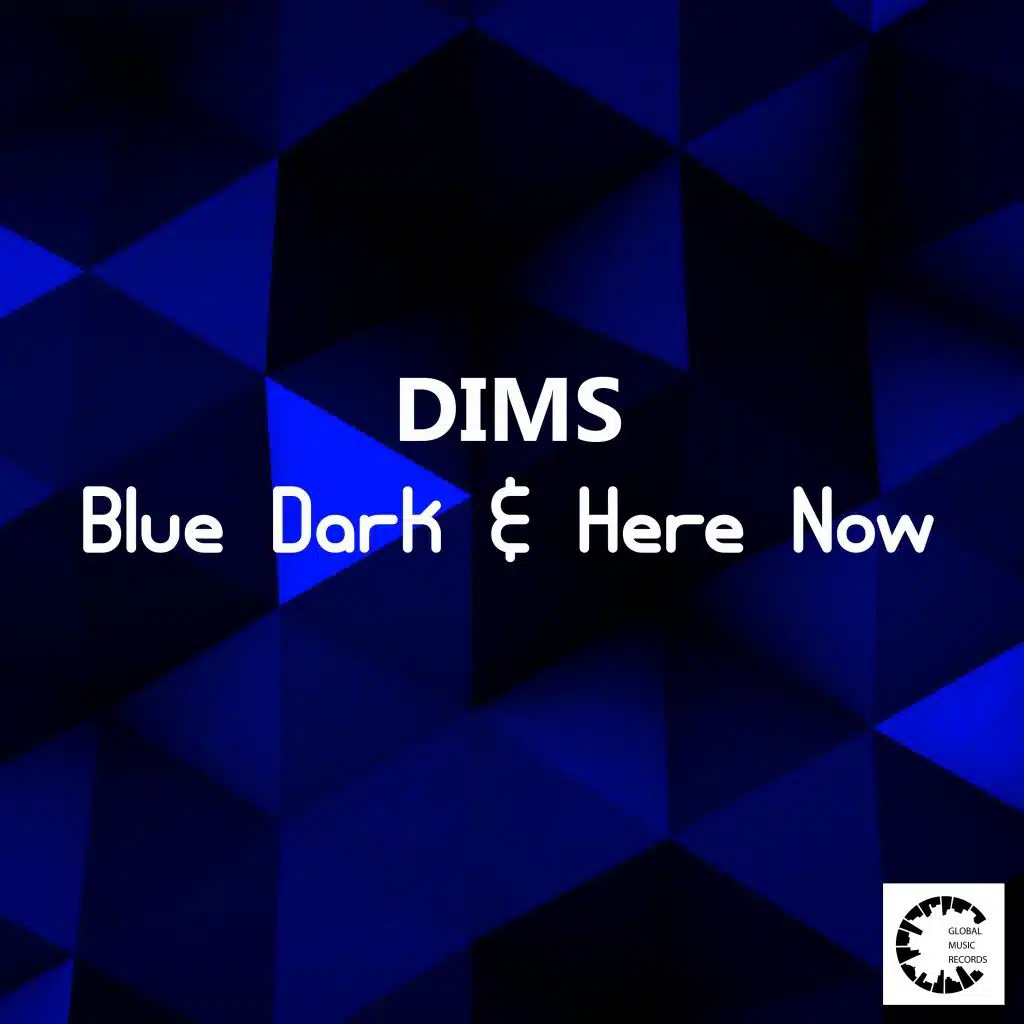 Blue Dark & Here Now