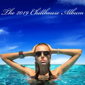 The 2019 Chillhouse Album