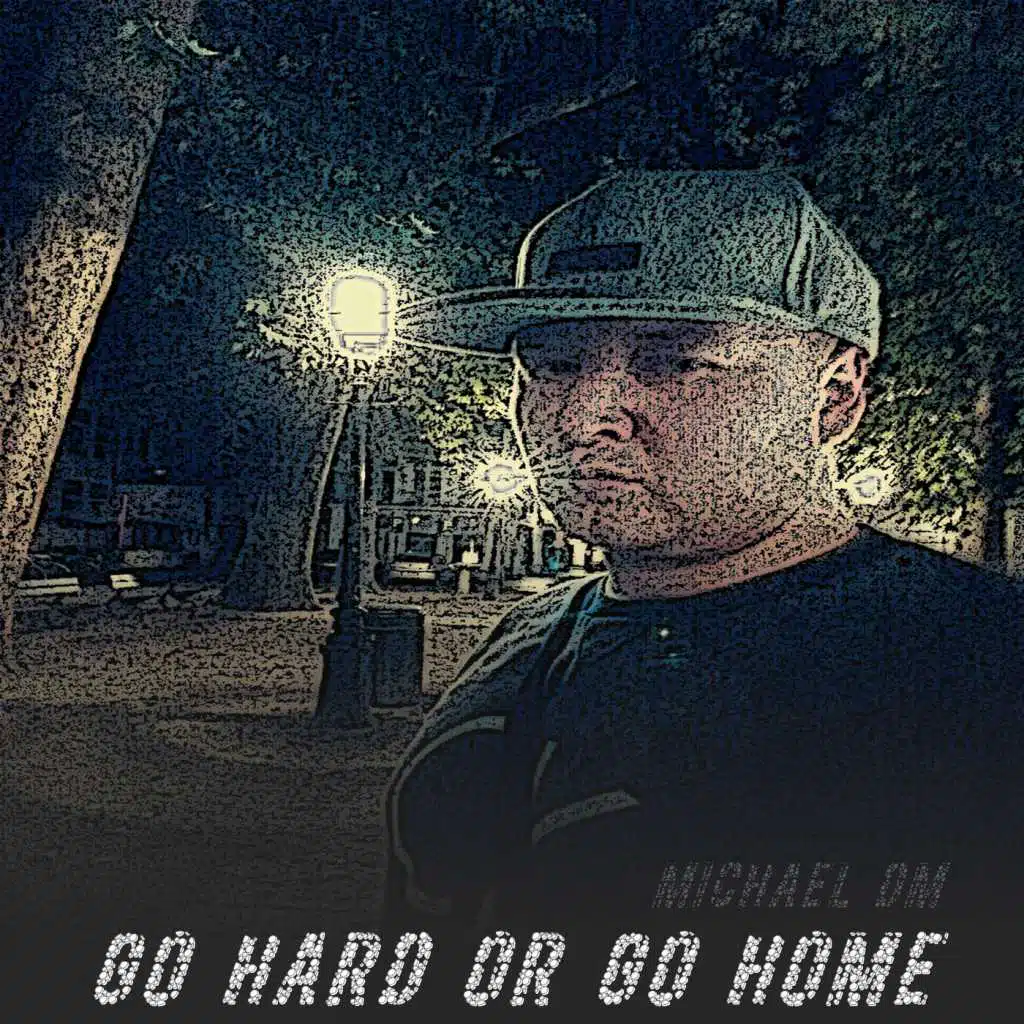 Go Hard or Go Home
