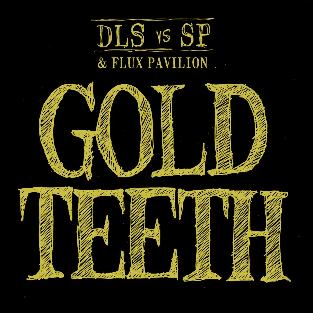 Gold Teeth (Dub) [feat. Flux Pavilion]