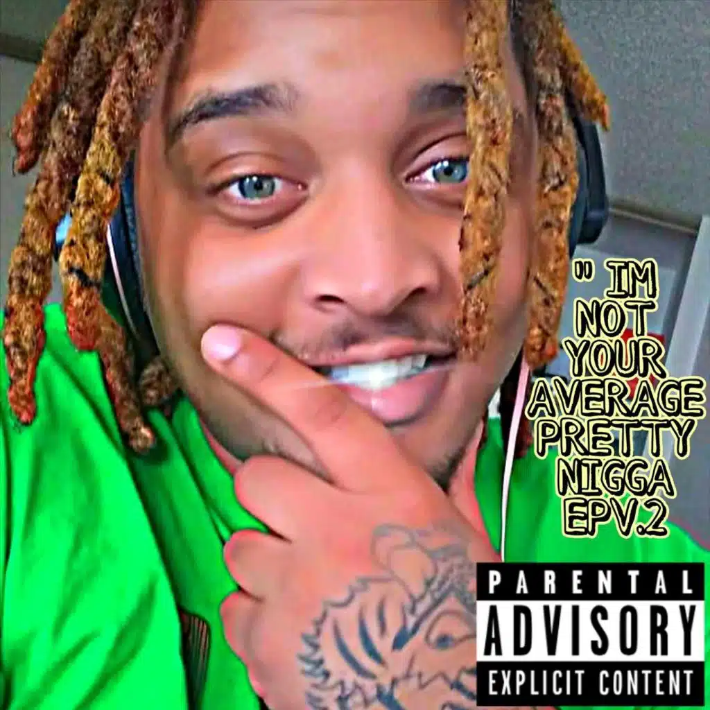 I'm Not Your Average Pretty Nigga EP V2