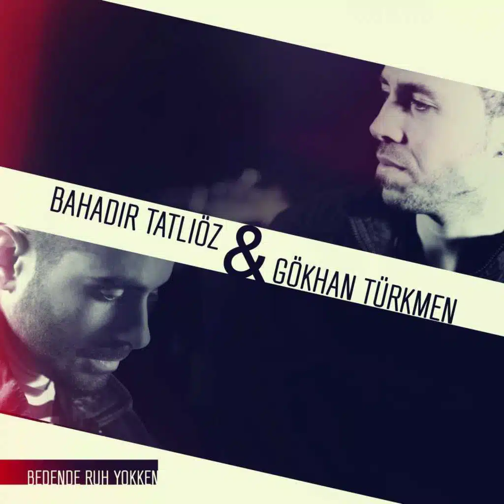 Bedende Ruh Yokken (feat. Gökhan Türkmen)