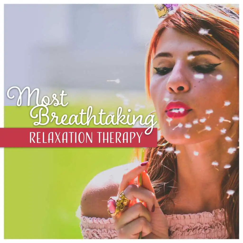 Most Breathtaking Relaxation Therapy