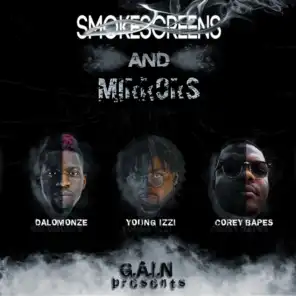 Smoke Screens and Mirrors (feat. DaLomonze, young izzi & Corey Bapes)