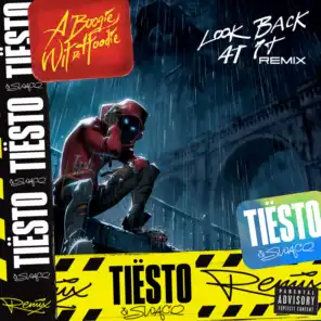 Look Back at It (Tiësto and SWACQ Remix)