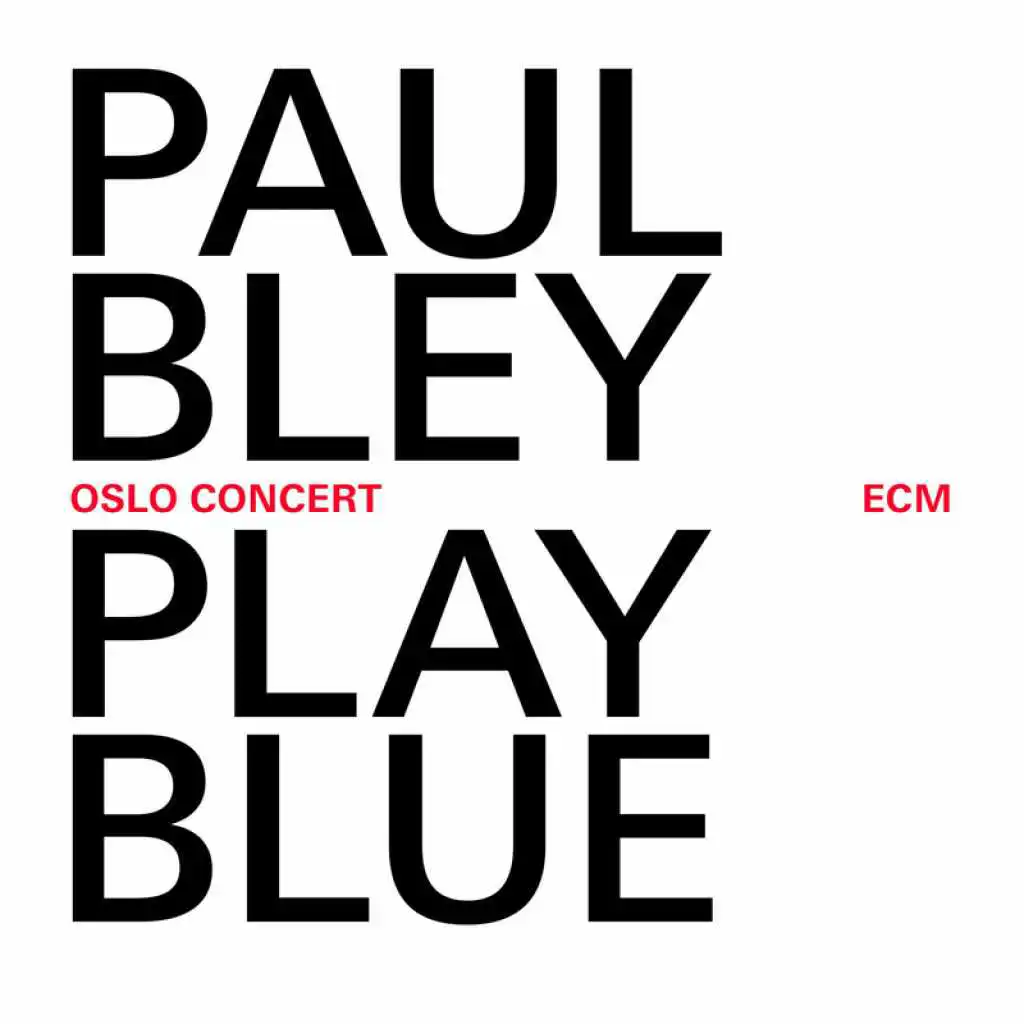 Play Blue - Oslo Concert (Live At Oslo Jazz Festival / 2008)