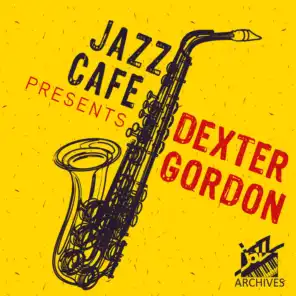 Jazz Café Presents: Dexter Gordon