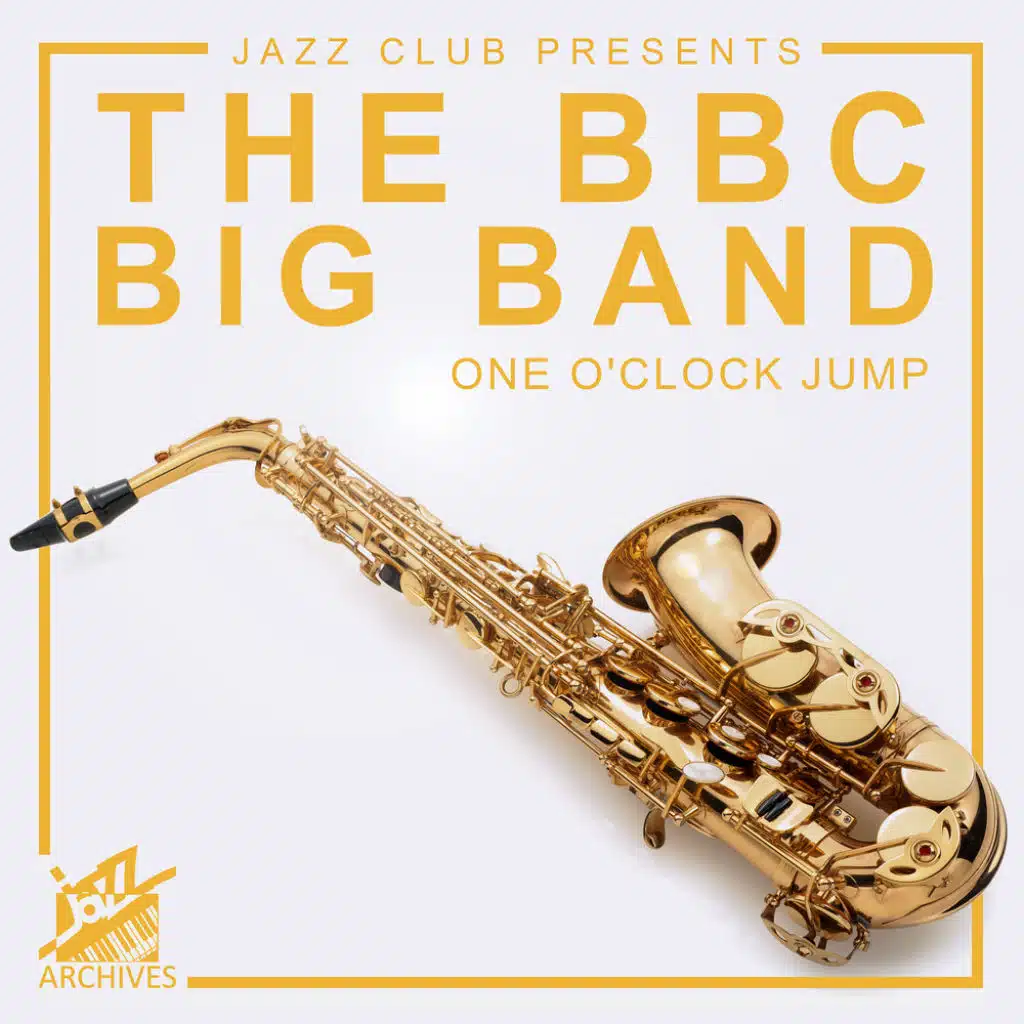 Jazz Club Presents: The BBC Big Band (One O'Clock Jump)