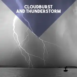 Cloudburst and Thunderstorm