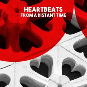 Heartbeats - From a Distant Time