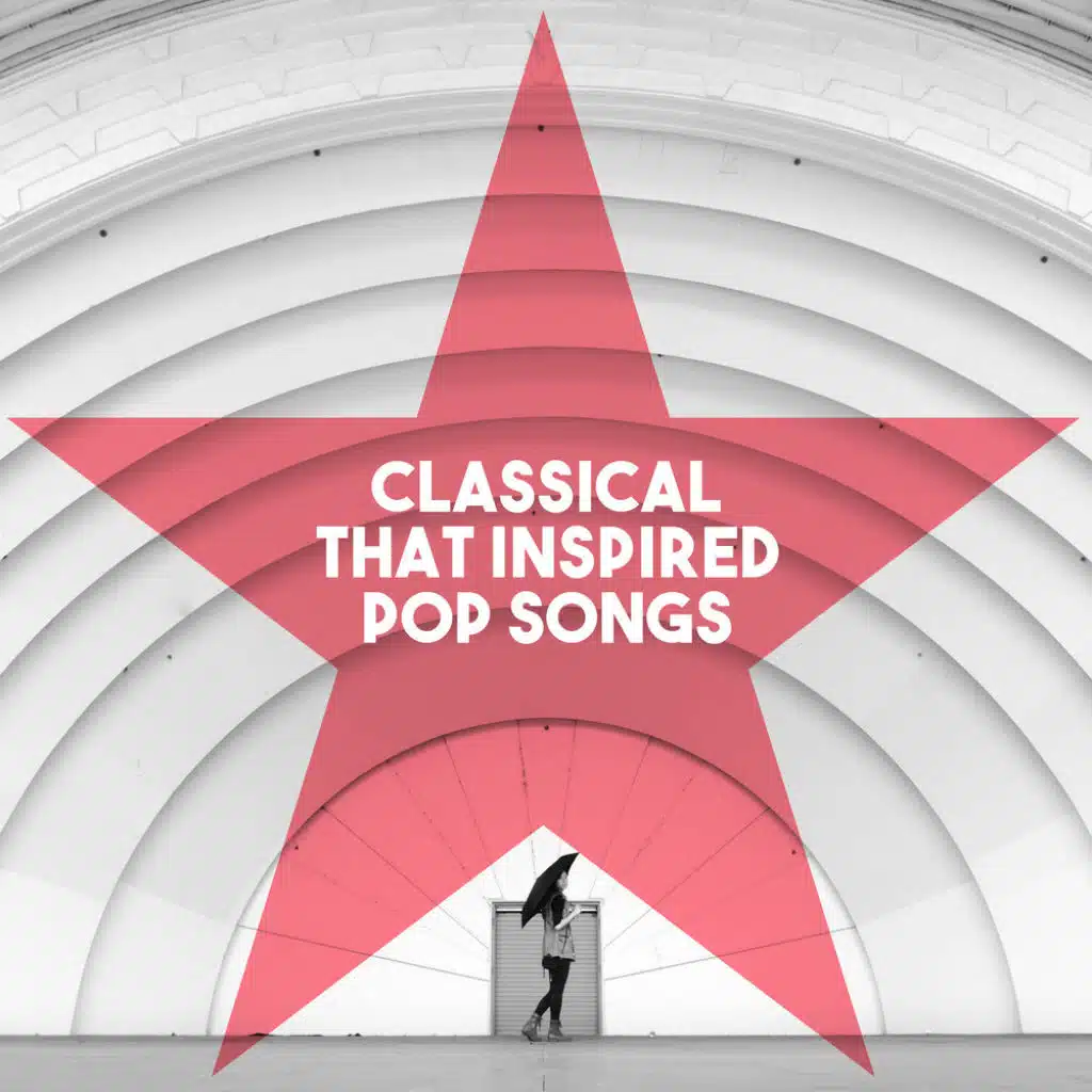 Classical Pieces that inspired Pop songs