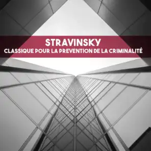 Stravinsky: Classique pour la prevention de la criminalité
