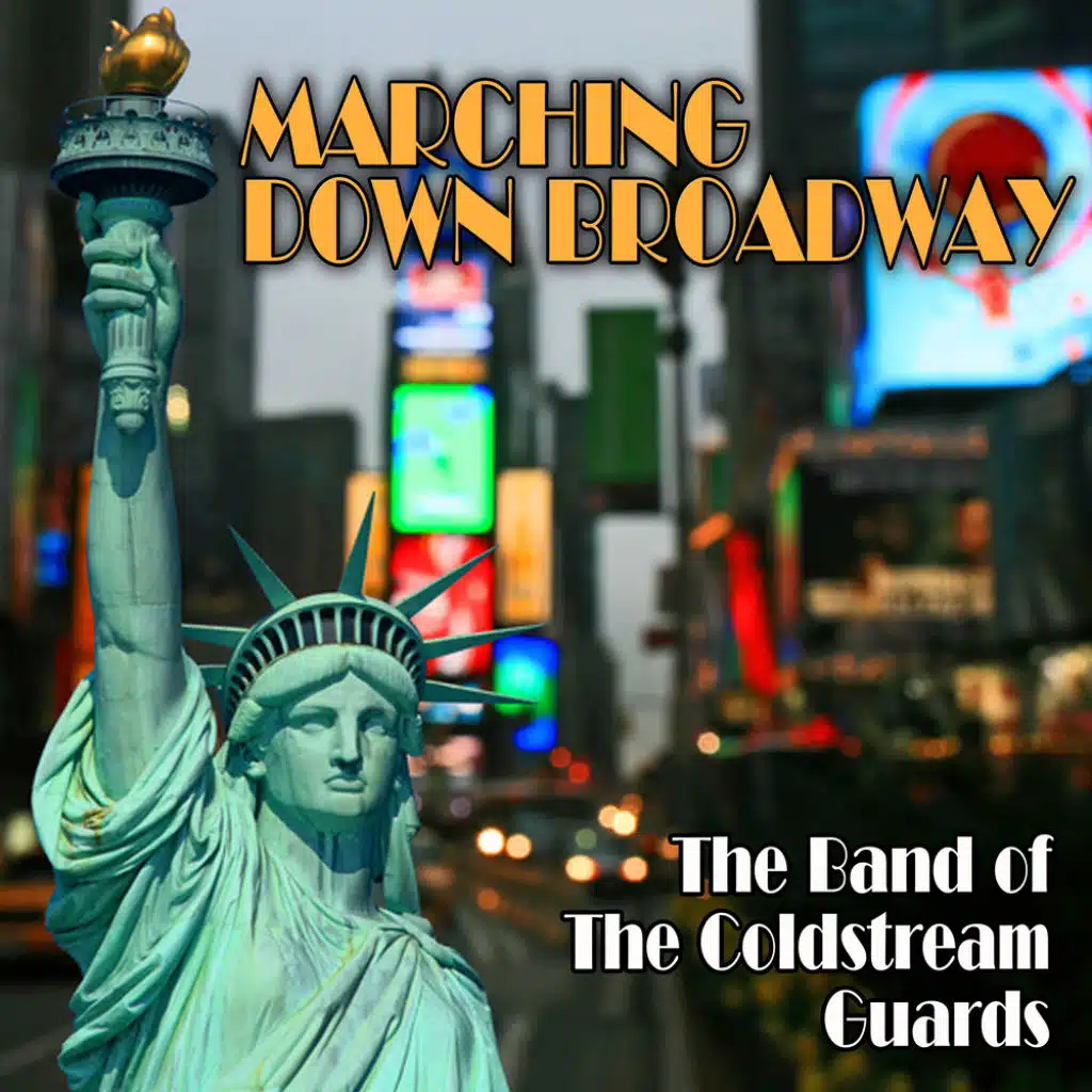 Marching Down Broadway