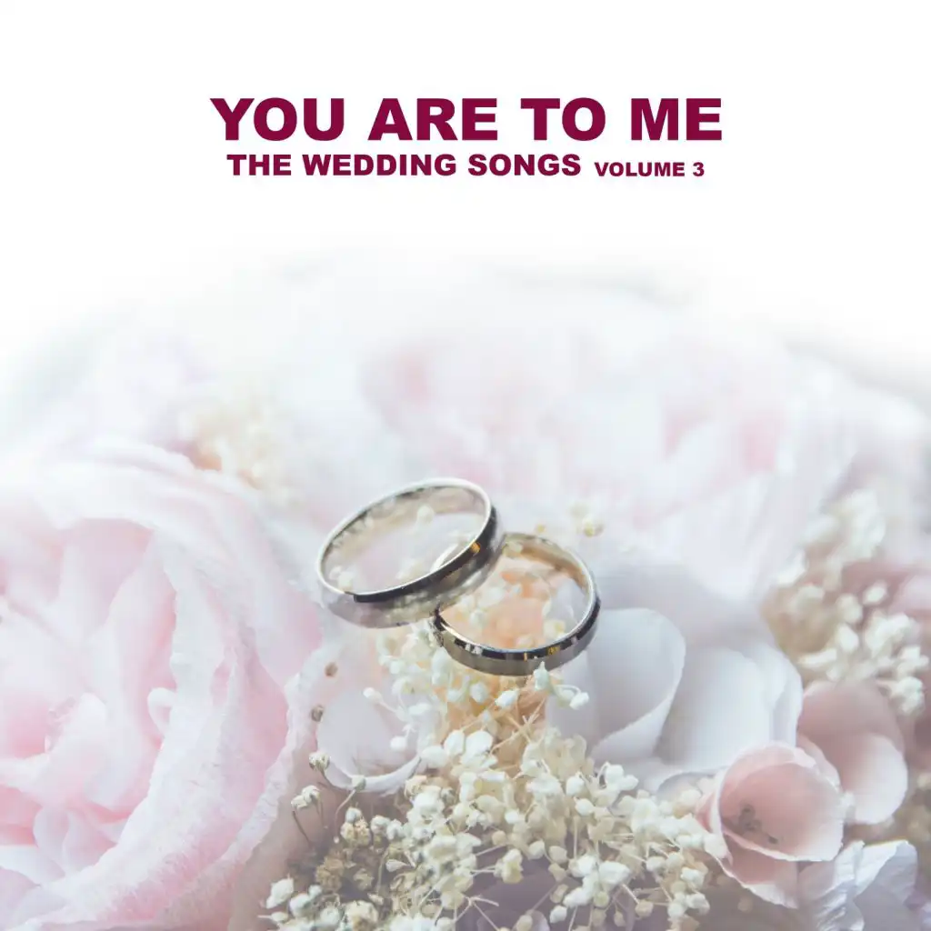 You Are To Me, Vol. 3 (The Wedding Songs)