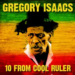 10 From Cool Ruler Gregory Isaacs