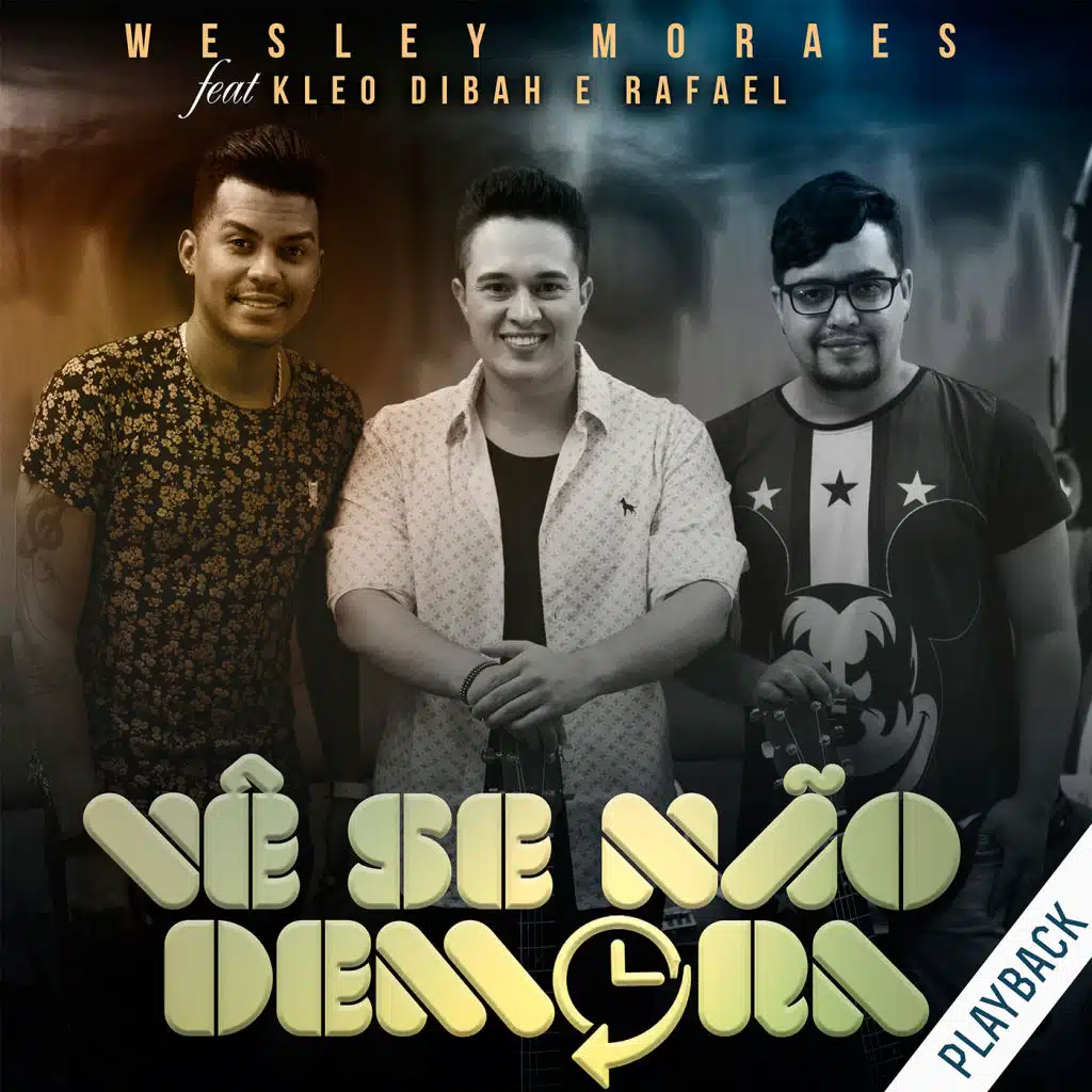Vê Se Não Demora (Playback) [feat. Kleo Dibah & Rafael]