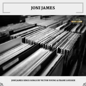 Joni James Sings Songs By Victor Young & Frank Loesser (With Bonus Tracks)