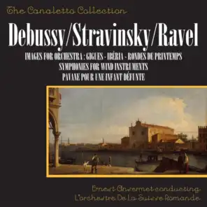 Debussy: Images For Orchestra / Stravinsky: Symphonies For Wind Instruments / Ravel: Pavane Pour Une Infante Défunte