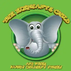 The Elephant's Child And Other Famous Children's Stories