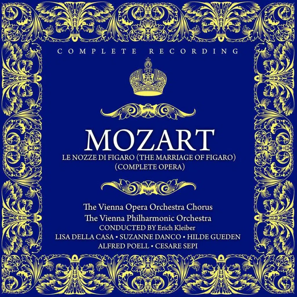 Wolfgang Amadeus Mozart - Le Nozze Di Figaro (The Marriage Of Figaro) (Complete Opera)