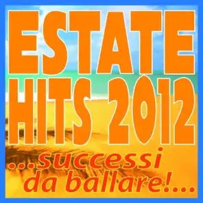 Estate Hits 2012 Successi da Ballare!