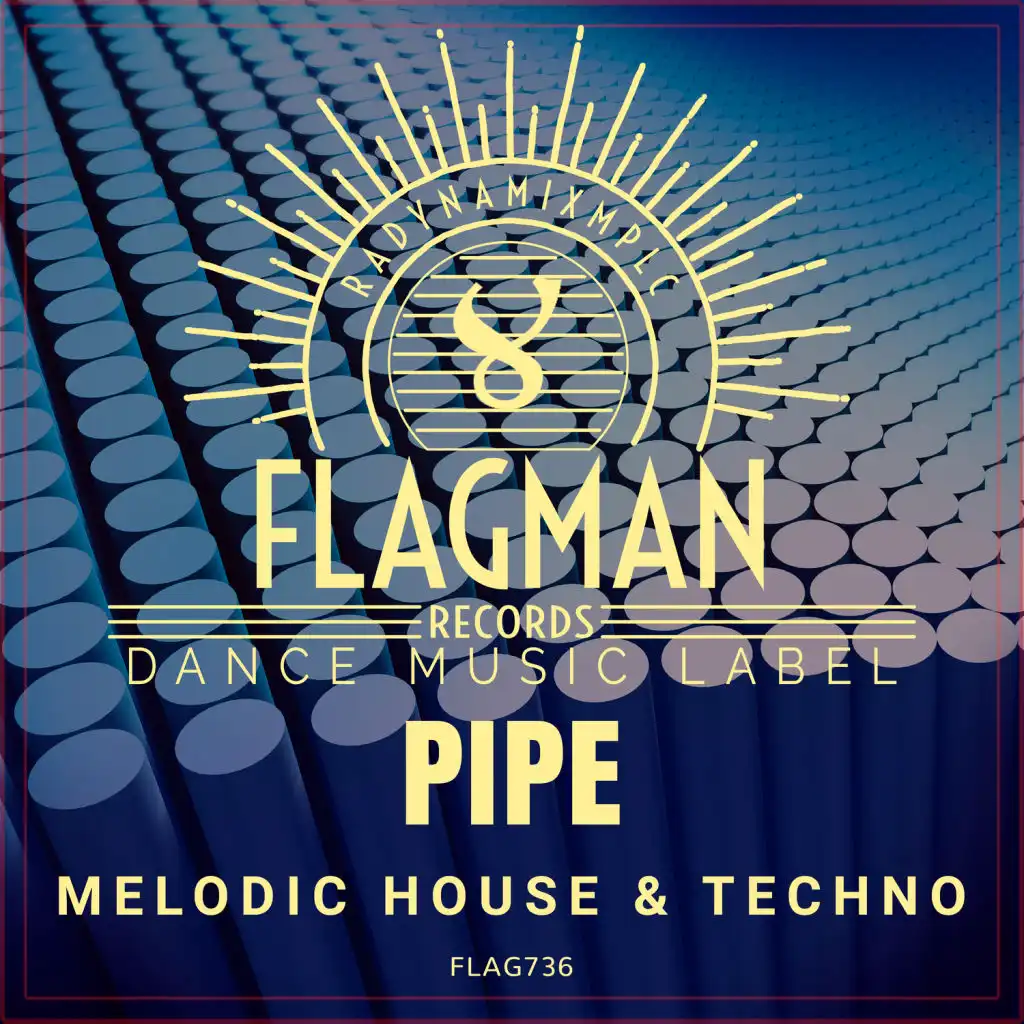 Pipe Melodic House & Techno