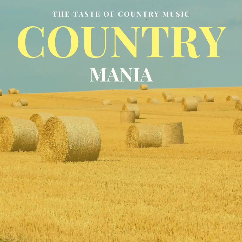 Country Mania - The Taste Of Country Music