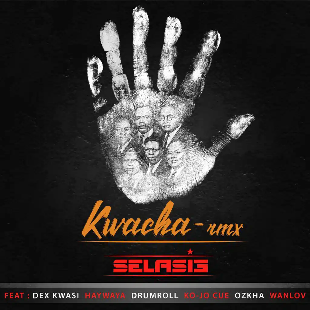 Kwacha (feat. Dex Kwasi, Haywaya, Drumroll, Ko-Jo Cue, Ozkha & Wanlov) (Remix)