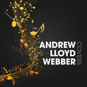 Andrew Lloyd Webber Covers
