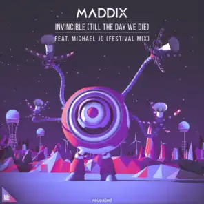 Invincible (Till The Day We Die) (Festival Mix) [feat. Michael Jo]