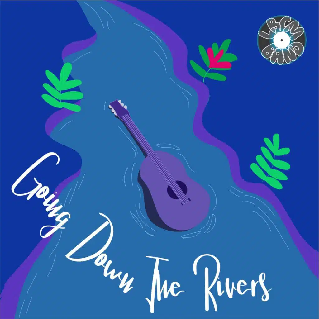 Going Down the Rivers