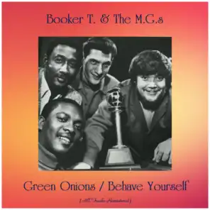 Green Onions / Behave Yourself (All Tracks Remastered)