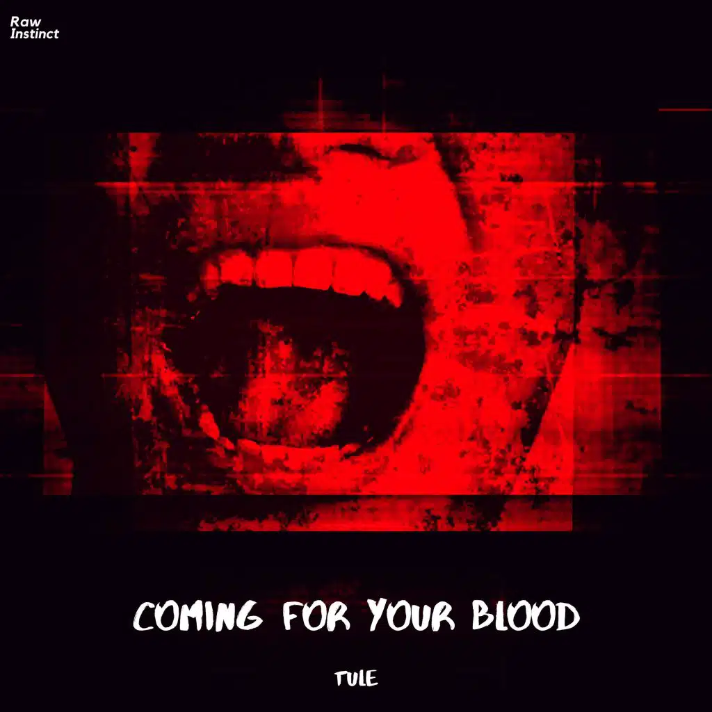 Coming for Your Blood