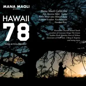 Hawaii 78: Song Across Hawaii (feat. Nahko, Common Kings, Jake Shimabukuro, Kaikena Scanlan, Kimie Miner, Kaumakaiwa, Raiatea Helm, Hawane Rios, The Green, Sudden Rush, Makaha Sons of Niihau, Pearl Jam, J Boog, Kapena & Hawaiian Charter School Youth)