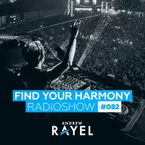 Find Your Harmony Radioshow #082