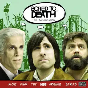 Bored To Death (The Soundtrack)