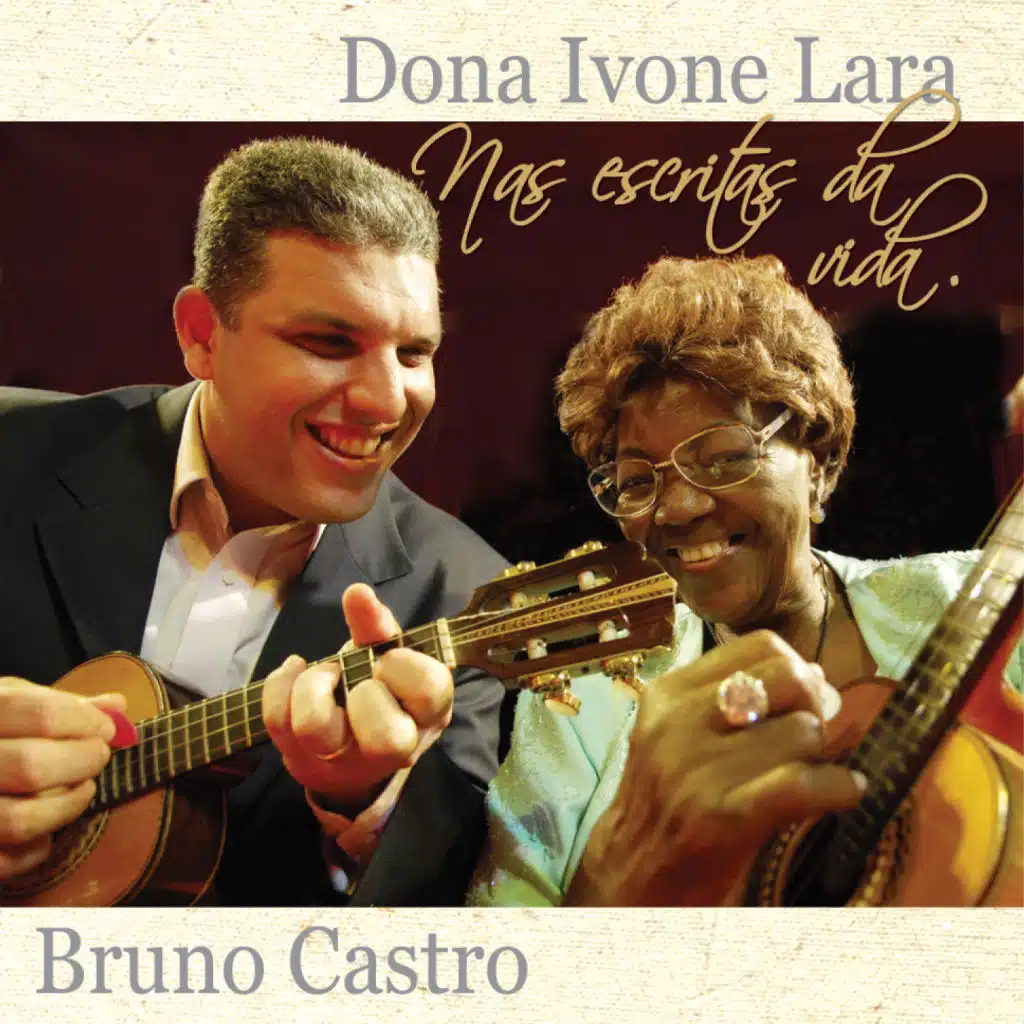 Dona Ivone Lara, Bruno Castro