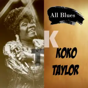 All Blues, Koko Taylor