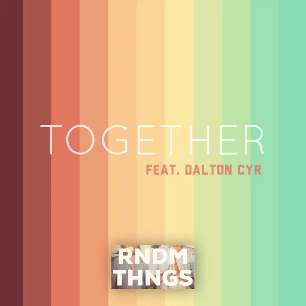 Together (feat. Dalton Cyr)