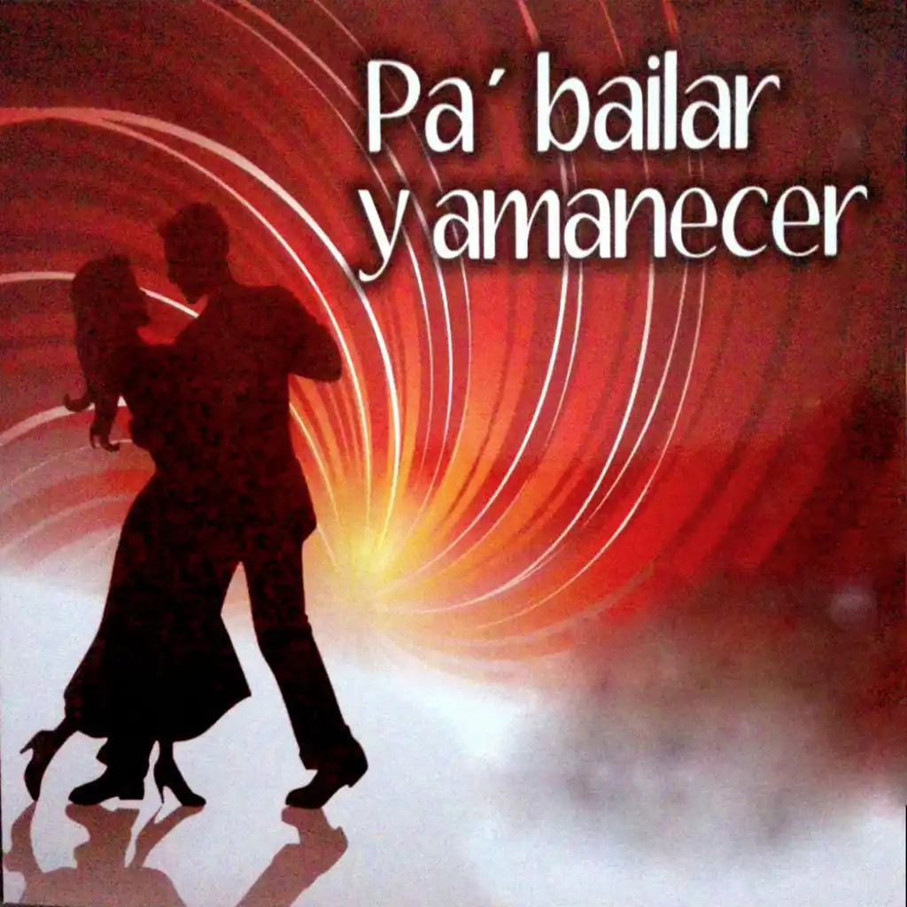 Pa' Bailar y Amanecer